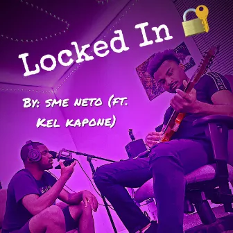 Locked In by SME Neto