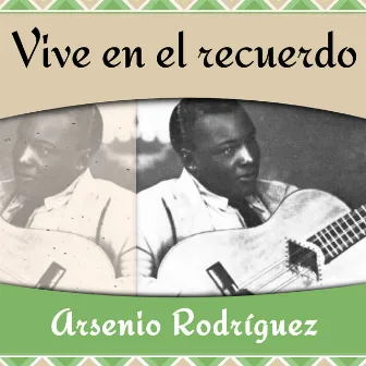 Vive en el recuerdo by Arsenio Rodríguez