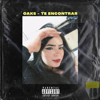 Te Encontrar by Oaks