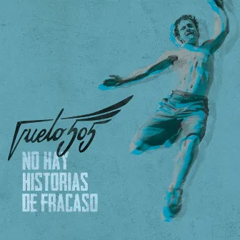 No Hay Historias de Fracaso by Vuelo 505