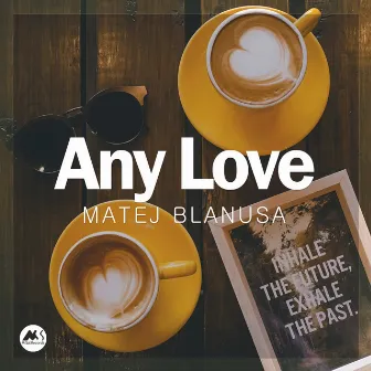 Any Love by Matej Blanusa