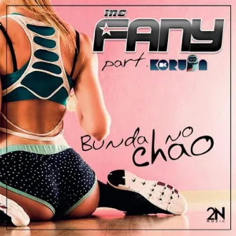 Bunda No Chão by Mc Fany