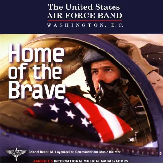 Home Of The Brave by United States Air Force Band