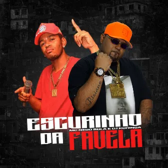 Escurinho da Favela by Dj Koringa