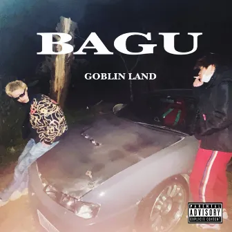 BAGU by GOBLIN LAND