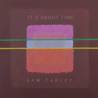 It's About Time by Sam Farley