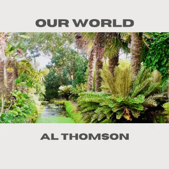 Our World by Al Thomson