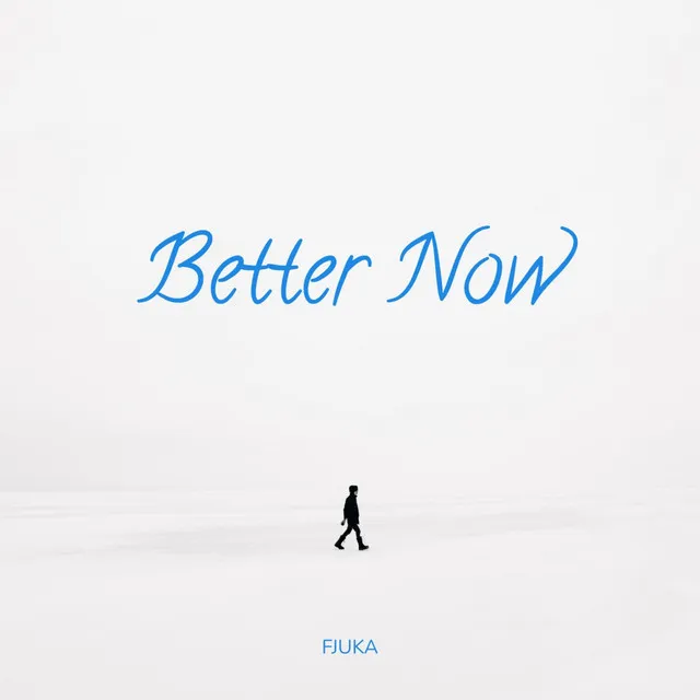 Better Now