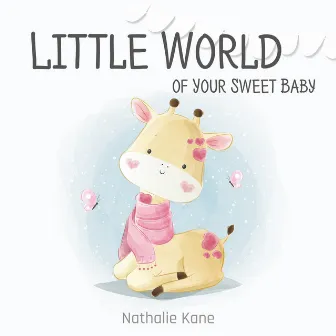 Little World of Your Sweet Baby by Nathalie Kane