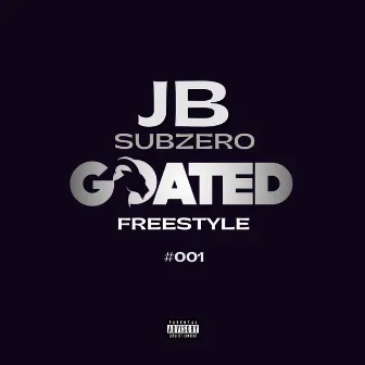 SubZero (GOATED FREESTYLE #001) by GOATED