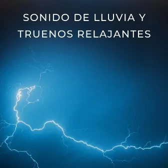 Sonido De Lluvia Y Truenos Relajante by Musa Relajante