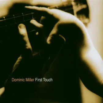 First Touch by Dominic Miller