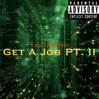 Get A JOB PT II by Truth Sincerus