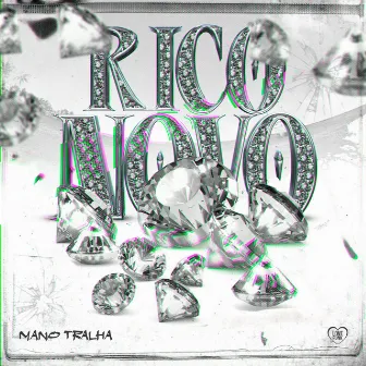 Rico Novo by Mano Tralha