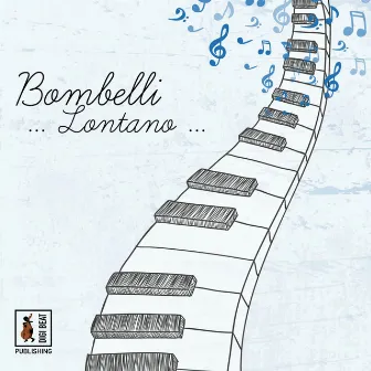 Bombelli... Lontano... by Roberta Bombelli