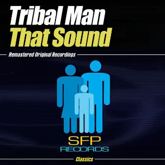 That Sound by Tribal Man