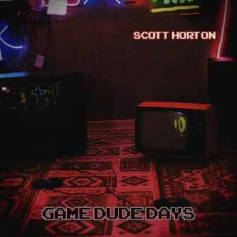 Game Dude Days by Scott Horton