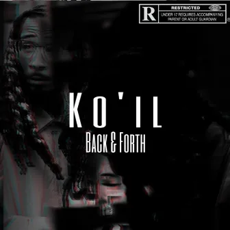 Back & Forth by Ko’iL