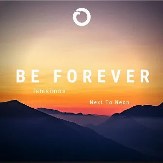 Be Forever by Next to Neon