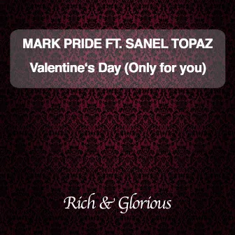 Valentine's Day (Only for You) by Mark Pride