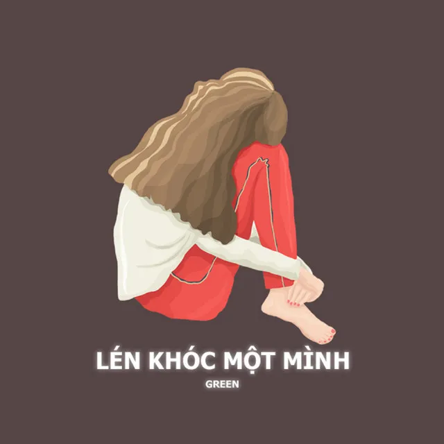 Lén Khóc Một Mình