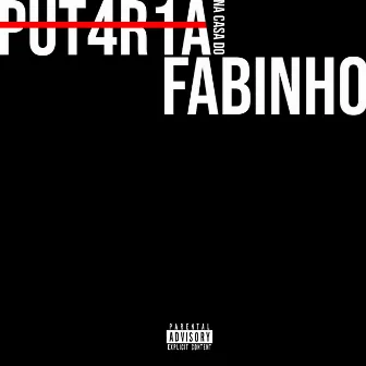 Put4R1A na Casa do Fabinho by GuiHanni