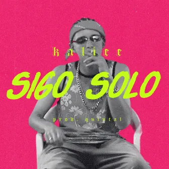 Sigo Solo by Kalice