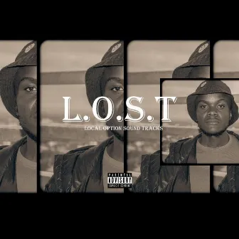 L.O.S.T (Local Option Sound Tracks) by Nazz Papa Afrika