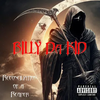 Reconciliation Of A Reaper by Billy Da Kid