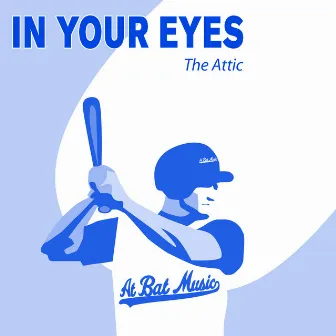 In Your Eyes by The Attic