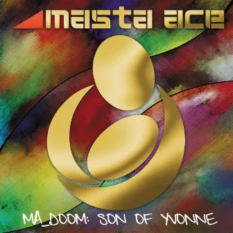 MA_DOOM: Son of Yvonne by Masta Ace