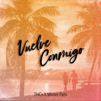 Vuelve Conmigo by THCx