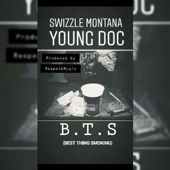 B.T.S. by Swizzle Montana