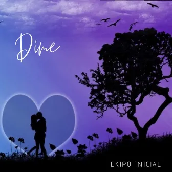 Dime by Ekipo Inicial