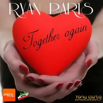 Toghether Again by Ryan Paris