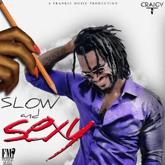 Slow and Sexy by Craigy T