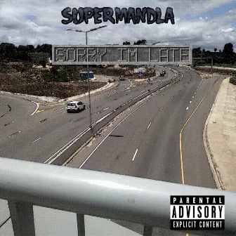 Sorry Im Late by Supermandla