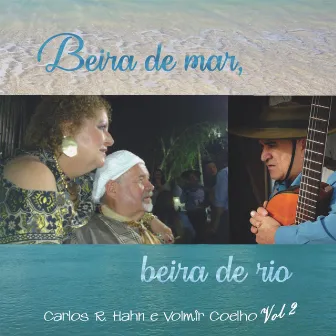 Beira de Mar, Beira de Rio, Vol. 2 by Volmir Coelho