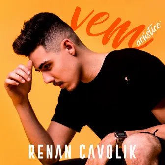 Vem (Acústico) by Renan Cavolik