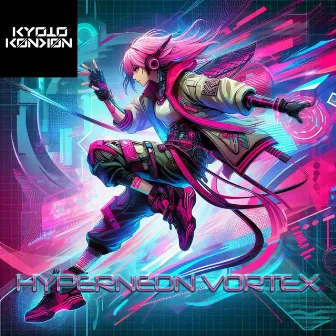 Hyperneon Vortex by Kyotokonkon