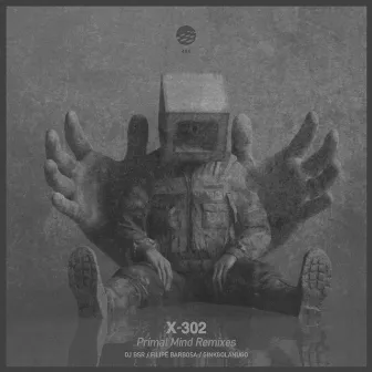 Primal Mind Remixes by X-302