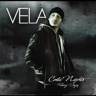 Cold Nights Rainy Dayz by Vela