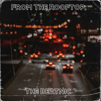 From The Rooftop by The Beatnic