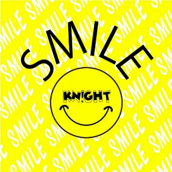 SMILE by KN!GHT