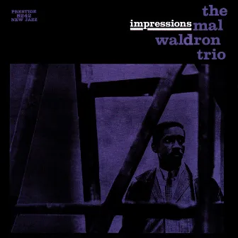 Impressions by Mal Waldron Trio