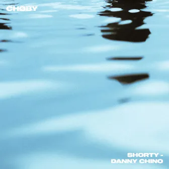 Shorty by Chøby