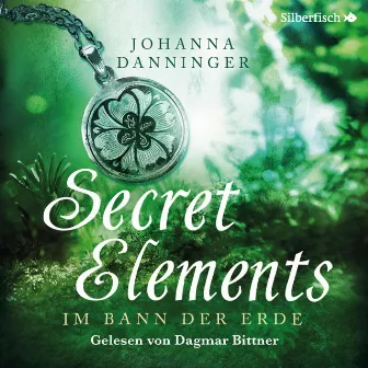 Secret Elements 2: Im Bann der Erde by Dagmar Bittner