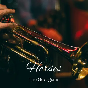 Horses by The Georgians