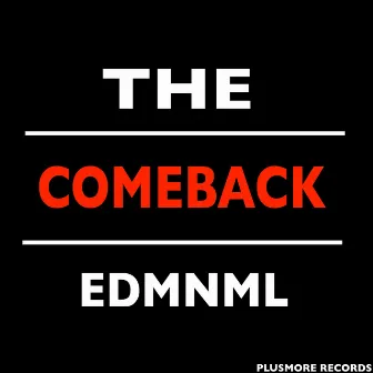 The Comeback by EDMNML