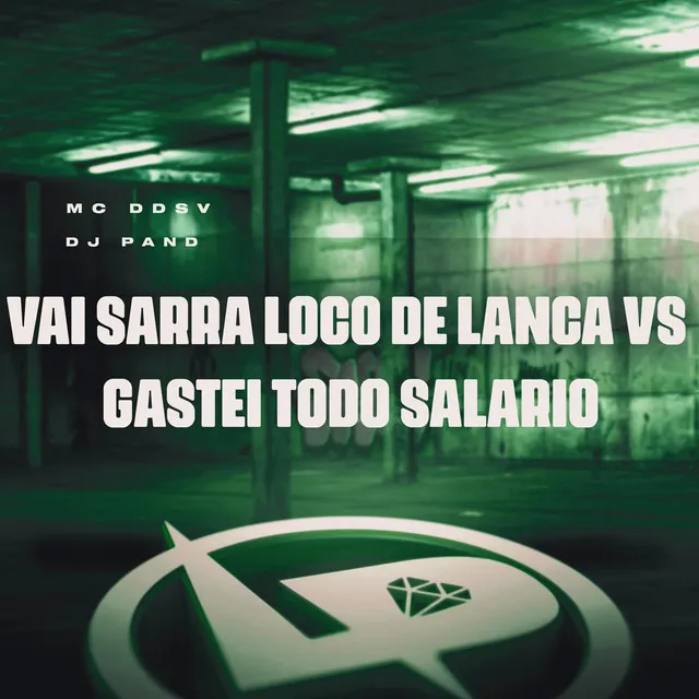 Vai Sarra Loco de Lança Vs Gastei Todo Salario